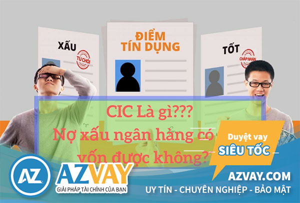 CIC là gì? Nợ xấu là gì? Nợ xấu có vay vốn được không?