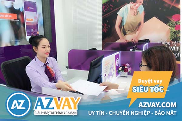 Thủ tục và hồ sơ vay kinh doanh tại TPBank đơn giản, nhanh chóng