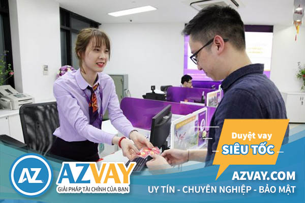 Thủ tục quy trình vay đơn giản, nhanh chóng