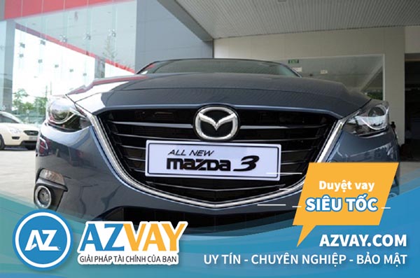 Vay mua xe mazda 3 trả góp lãi suất thấp