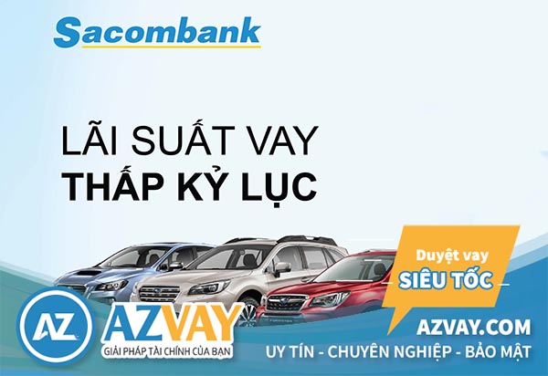 Lãi suất vay mua xe trả góp Sacombank tương đối thấp
