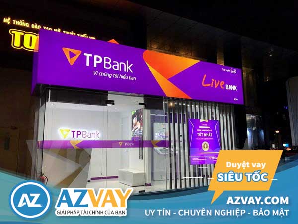 Vay thế chấp tại ngân hàng TPBank bạn sẽ có nhiều lợi ích bất ngờ