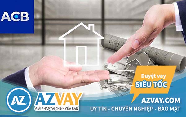 Vay vốn xây sửa nhà ngân hàng ACB