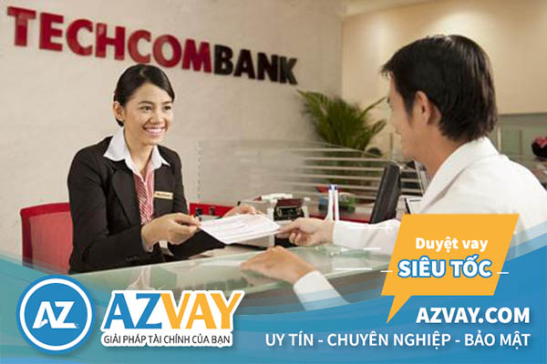 Vay vốn ngân hàng Techcombank với nhiều lợi ích hấp dẫn