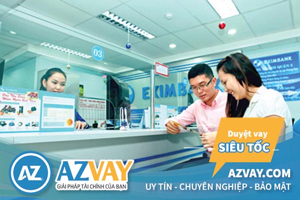 Điều kiện vay vốn ngân hàng Eximbank đơn giản