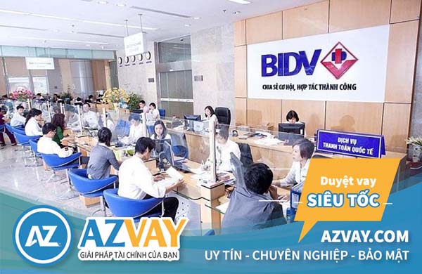 Điều kiện và thủ tục vay vốn tại BIDV đơn giản, nhanh chóng