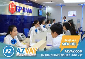 Vay vốn ngân hàng GPBank: Điều kiện, thủ tục, lãi suất?