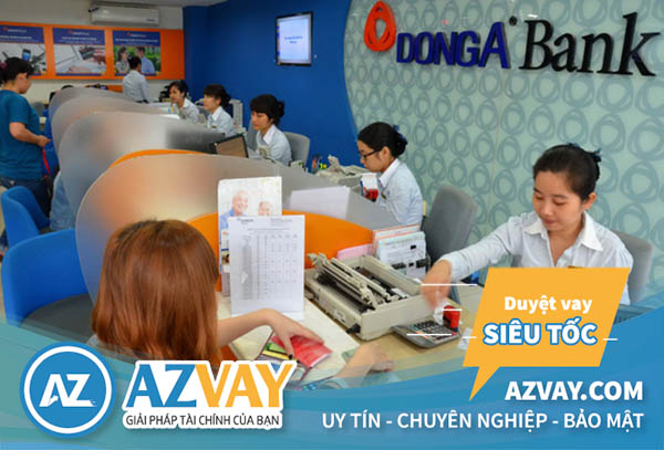 Vay vốn ngân hàng Đông Á Vay vốn ngân hàng Đông Á