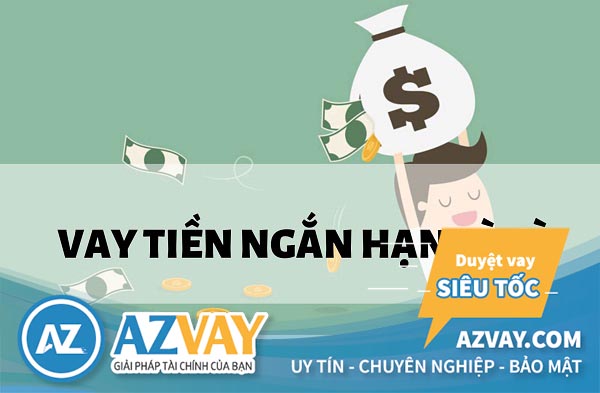 Vay ngắn hạn là hình thức vay có thời gian đáo hạn dưới 1 năm. Vay ngắn hạn là hình thức vay có thời gian đáo hạn dưới 1 năm.