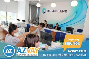 Vay tín chấp theo lương ngân hàng Oceanbank 2020: Lãi suất, Điều kiện, Thủ tục?