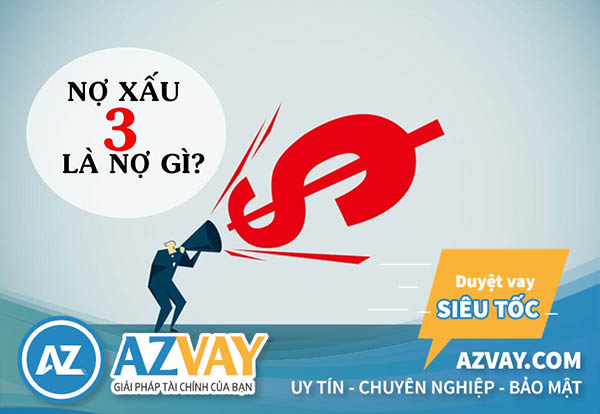 Nợ xấu nhóm 3 là gì