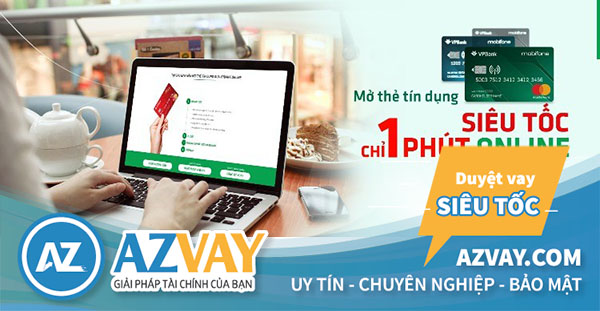 Điều kiện và thủ tục mở thẻ tín dụng VPBank đơn giản nhanh gọn