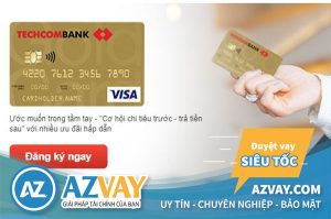 Hướng dẫn cách đăng ký làm thẻ tín dụng Techcombank nhanh chóng