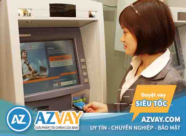 Rút tiền thẻ tín dụng VIB tại cây ATM