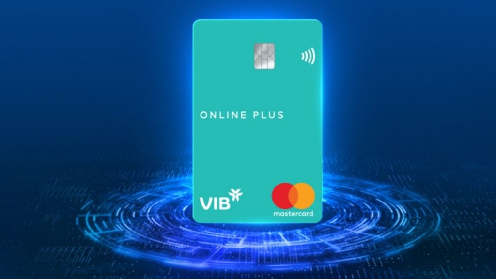 Điều kiện và thủ tục mở thẻ tín dụng VIB Online PlusĐiều kiện và thủ tục mở thẻ tín dụng VIB Online Plus