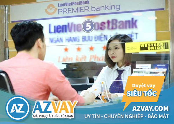 Vay tiền bưu điện Ngân Hàng Bưu Điện Liên Việt ( LienVietPostBank)