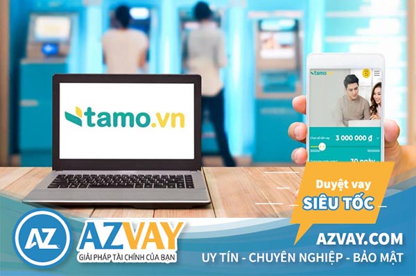 Vay gấp 2 triệu tại Tamo