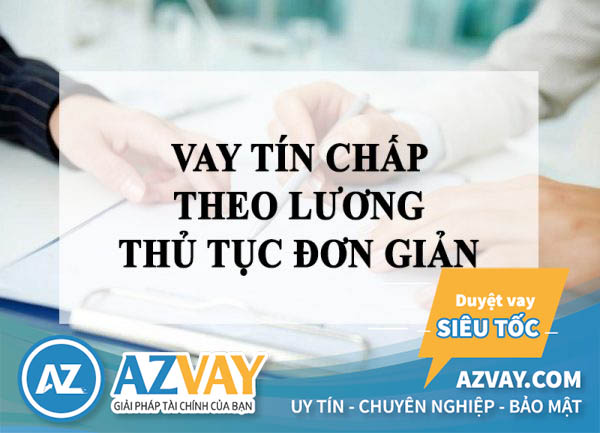 Vay tín chấp theo lương