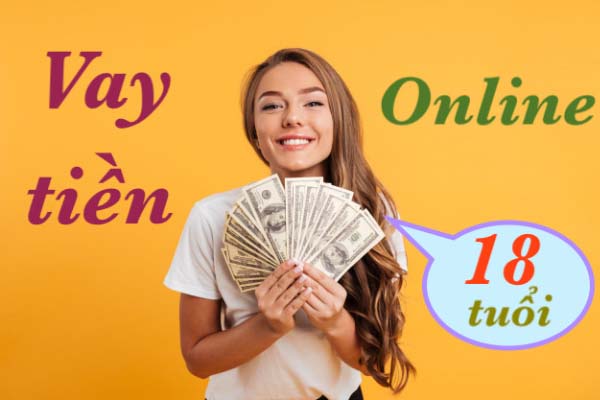 Cách vay tiền online dễ dàng cho khách hàng chỉ từ 18 tuổi