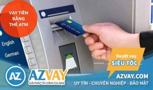 Vay tiền qua thẻ ATM tại ngân hàng nào tốt nhất?