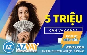 Cần vay tiền gấp 5 triệu trong ngày? Vay ở đâu lãi suất 0%?