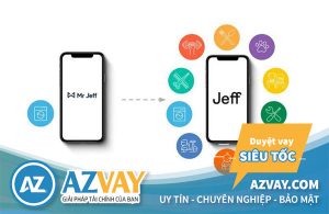 Hướng dẫn cách vay tiền Jeff App chi tiết 2022