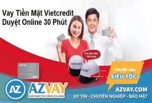 Vietcredit – Cách mở thẻ vay tiền Vietcredit hạn mức 100 triệu