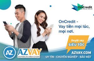 Oncredit Là Gì? Hướng Dẫn Vay Tiền Online Oncredit Chỉ Cần CMND